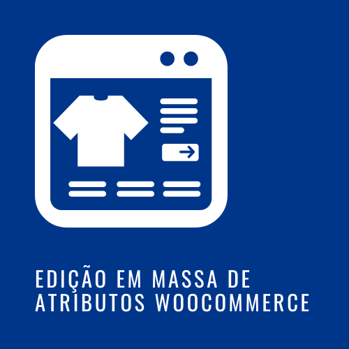 Screenshot do plugin Edição em Massa de Atributos WooCommerce